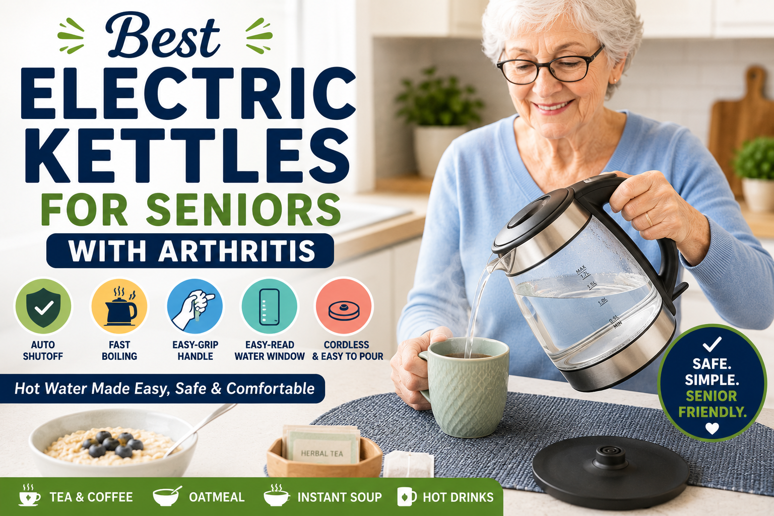 Best electric kettles for seniors with arthritis pouring hot water safely in the kitchen